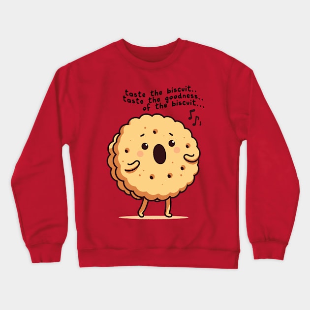 Taste The Biscuit Meme Design Crewneck Sweatshirt by Trendsdk